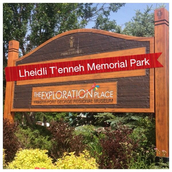 “Meet you at Lheidli T’enneh Memorial Park”