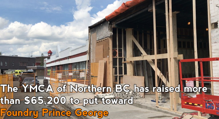 The YMCA of Northern BC has raised more than $65,200 to put toward Foundry Prince George
