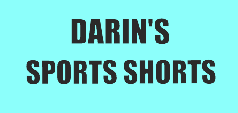 Darin’s Sports Shorts; Saturday, August 13th